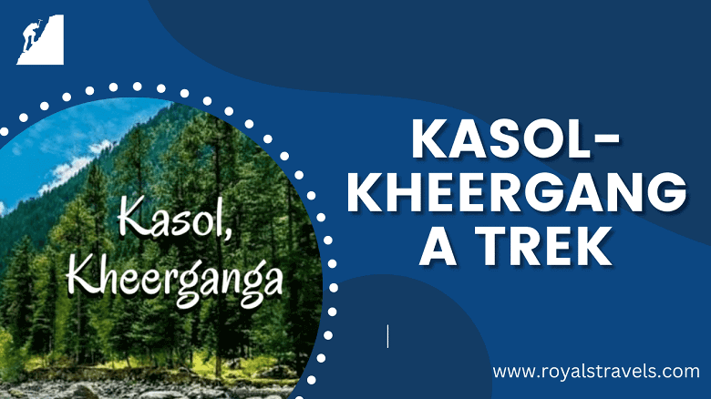 Kasol-Kheerganga Trek: An escape to the hippie & sacred land!!