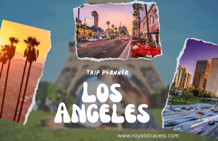 How to Plan the Best Trip to Los Angeles