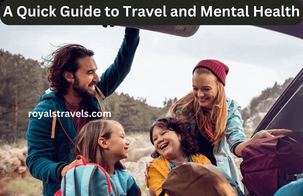 A Quick Guide to Travel and Mental Health: What You Need to Know